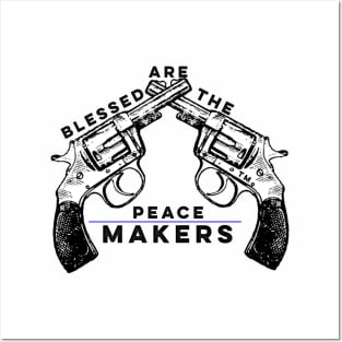 Blessed Are The Peacemakers Posters and Art